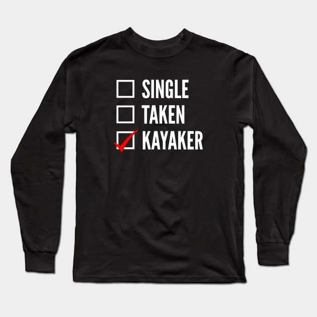 Kayaking Funny Kayak - Gifts for Kayaker Long Sleeve T-Shirt by oskibunde